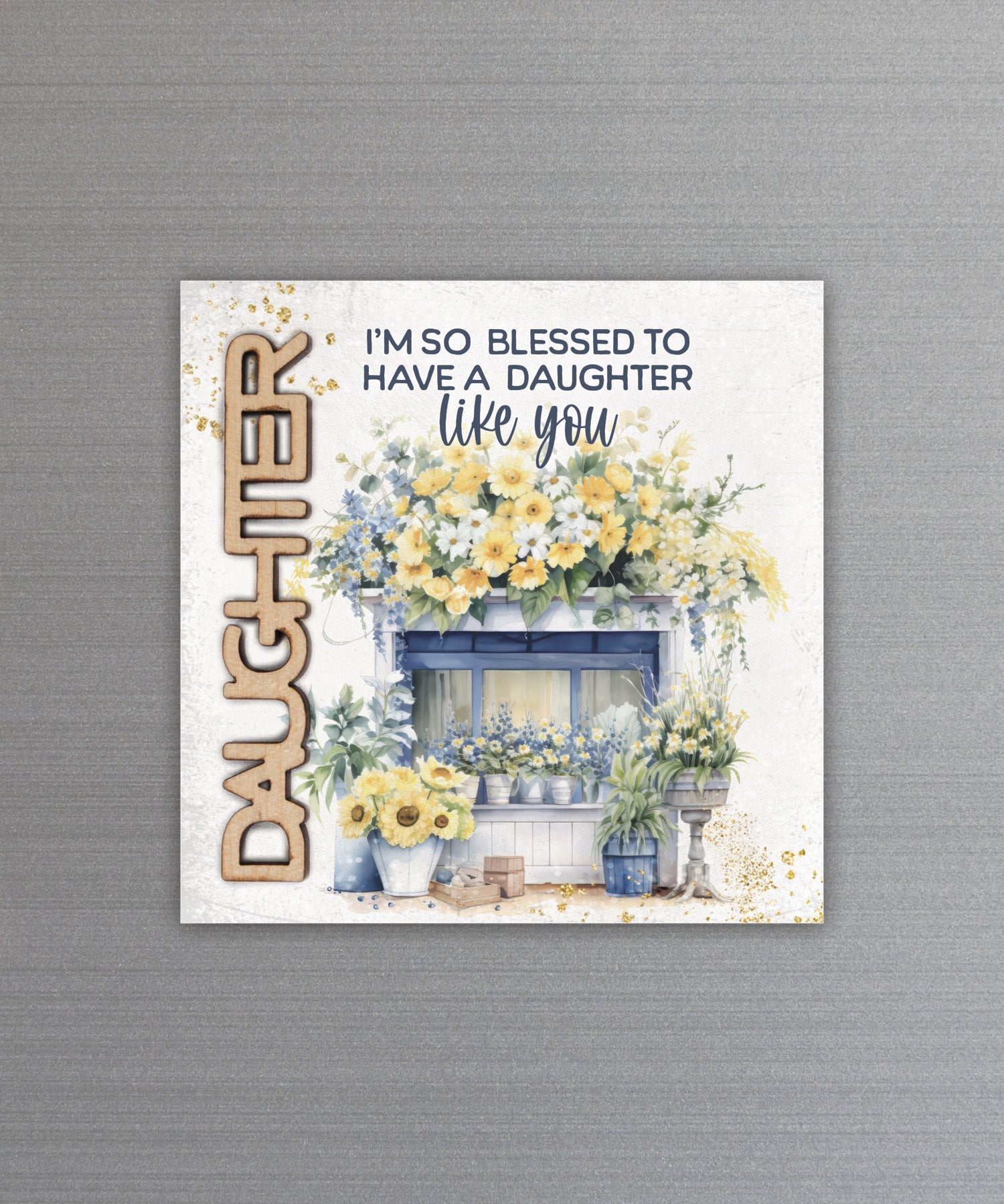 A Daughter Like You magnet-plaque with laser-cut wooden words, premium MDF wood, and versatile easel stand.