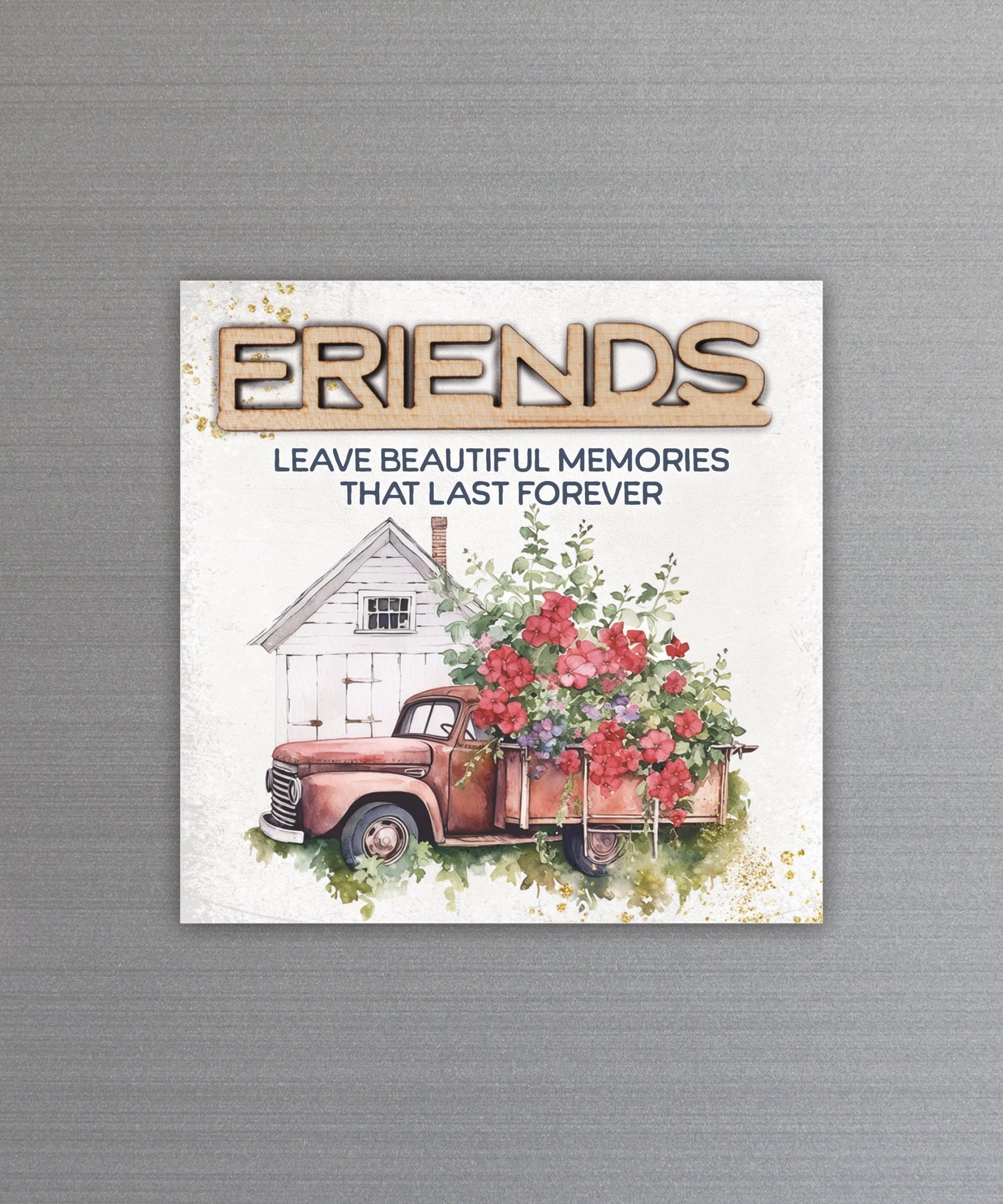 Friends Leave Beautiful Memories magnet-plaque with laser-cut wooden words, premium MDF wood, and versatile easel stand.