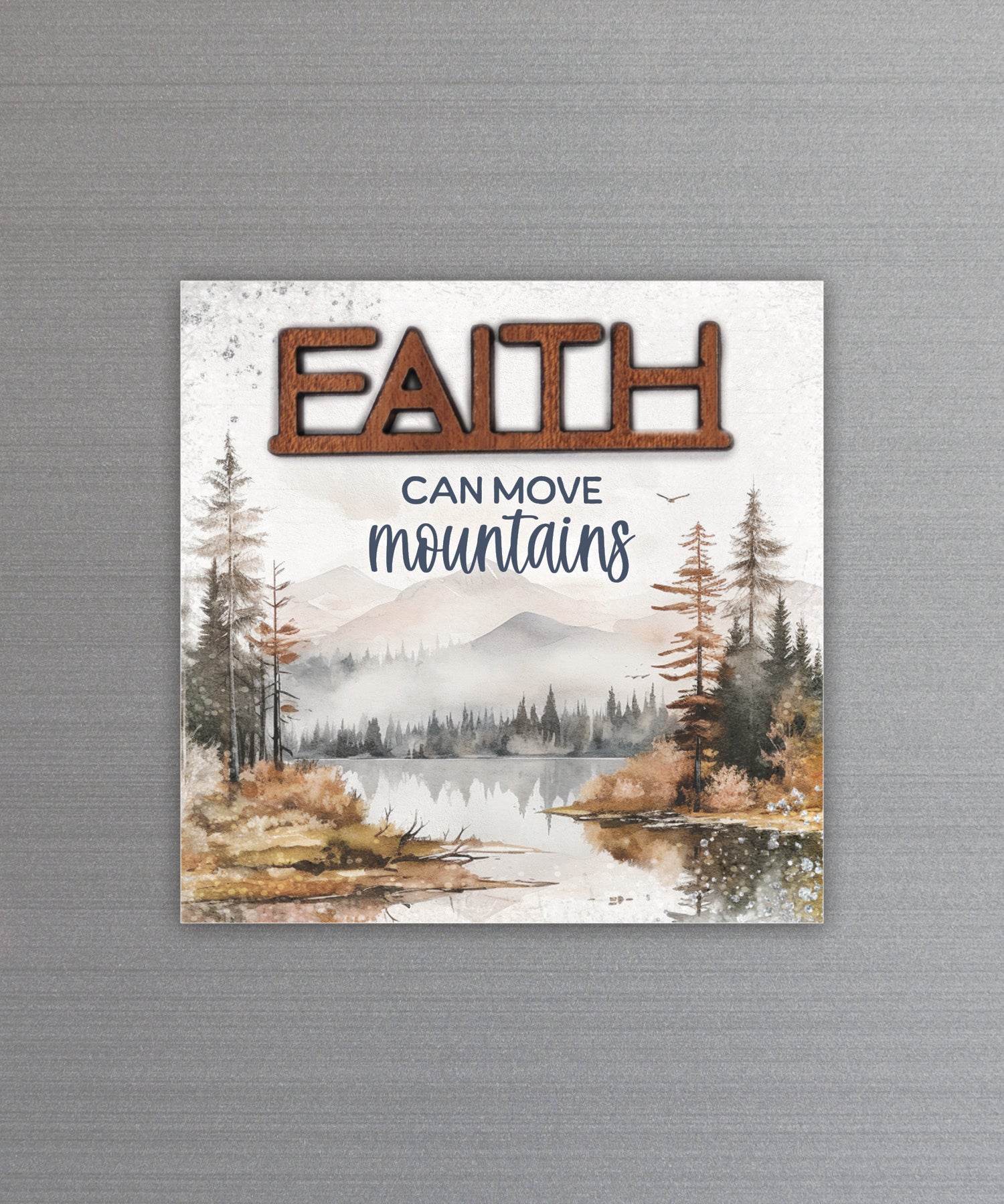 Faith – Move Mountains magnet-plaque with laser-cut wooden word on printed MDF