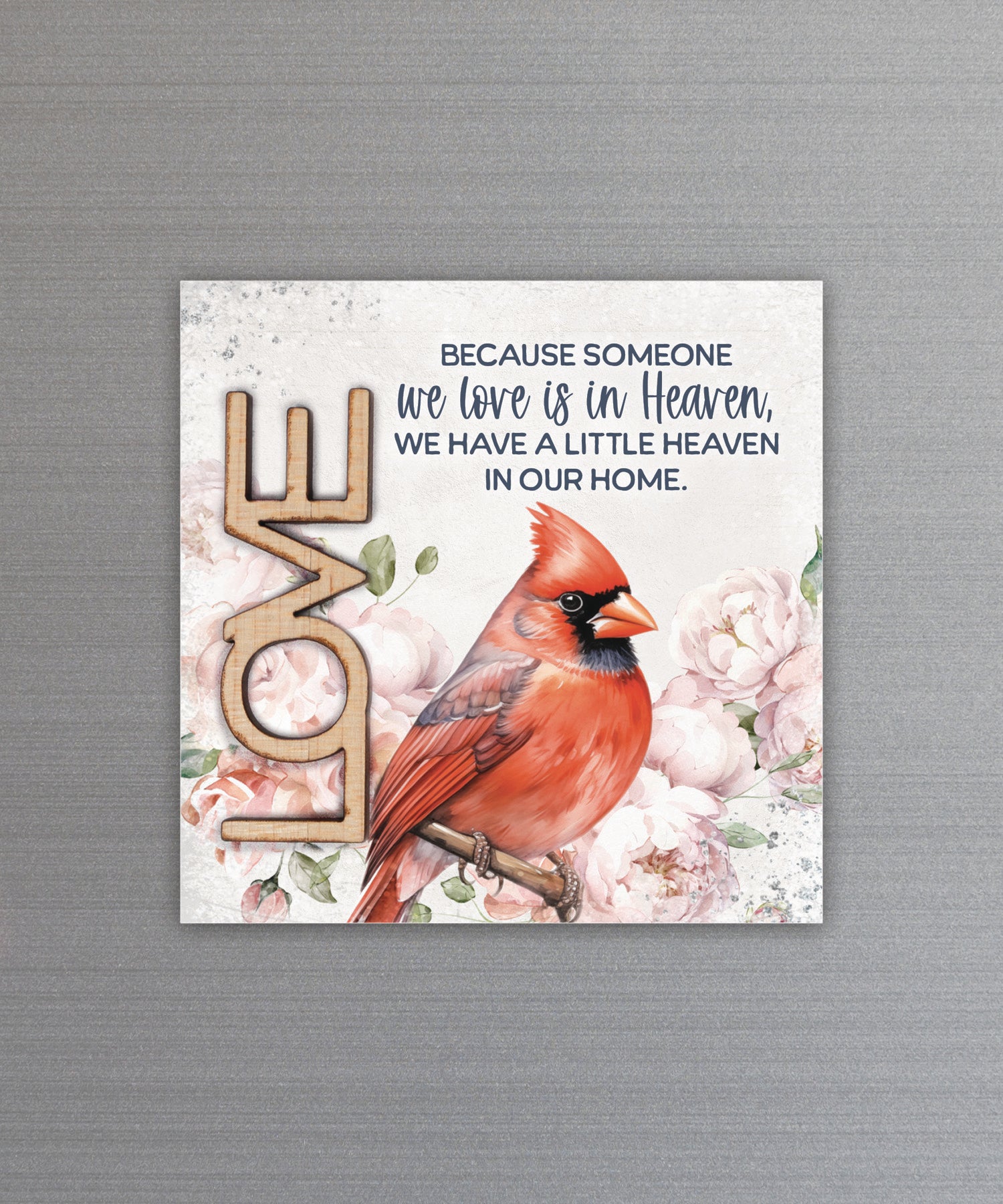 Love – Because Someone We Love Is in Heaven magnet-plaque with laser-cut wooden word and memorial message on MDF