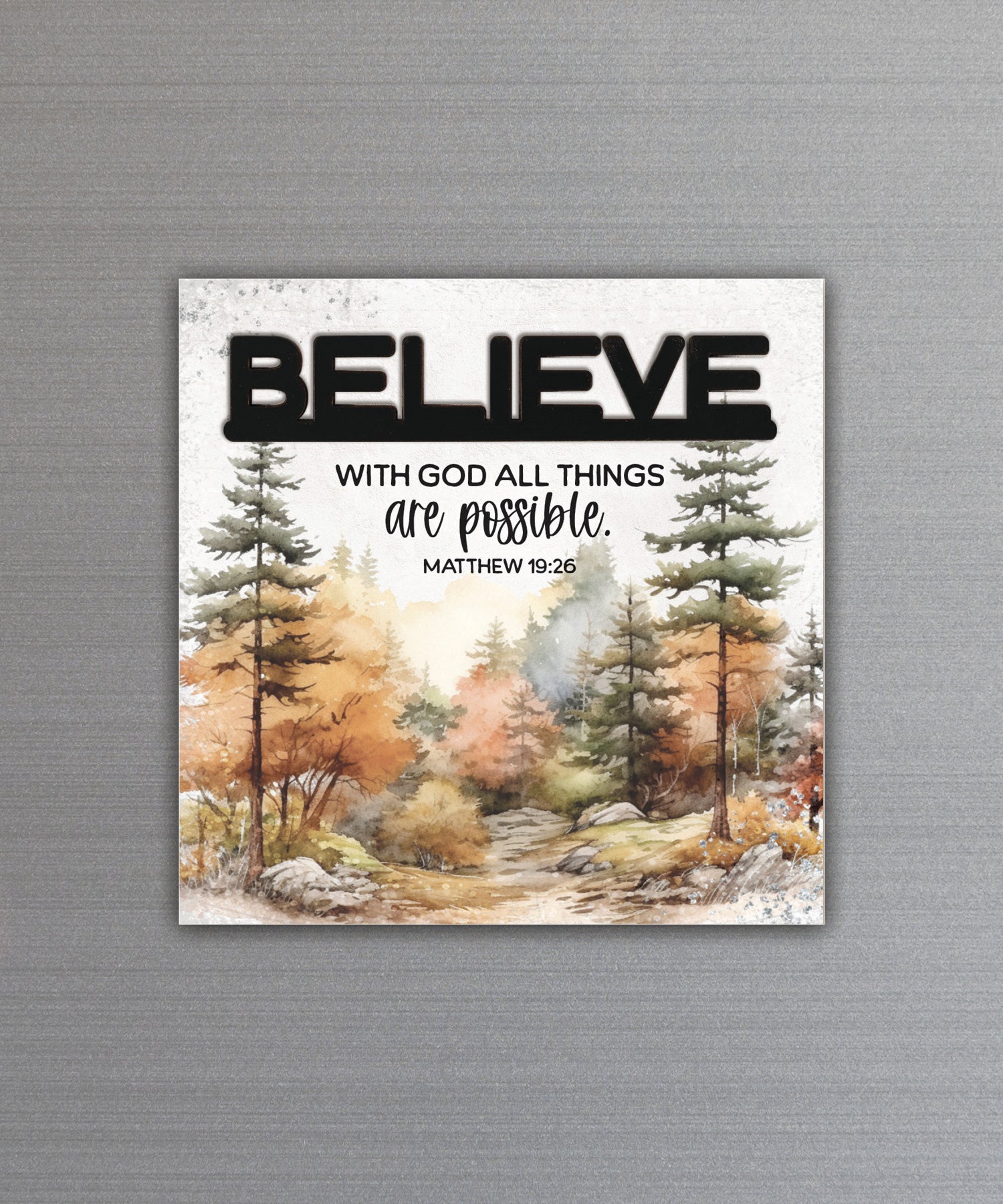 Believe – With God All Things magnet-plaque with black laser-cut wooden word and Matthew 19:26 verse on MDF