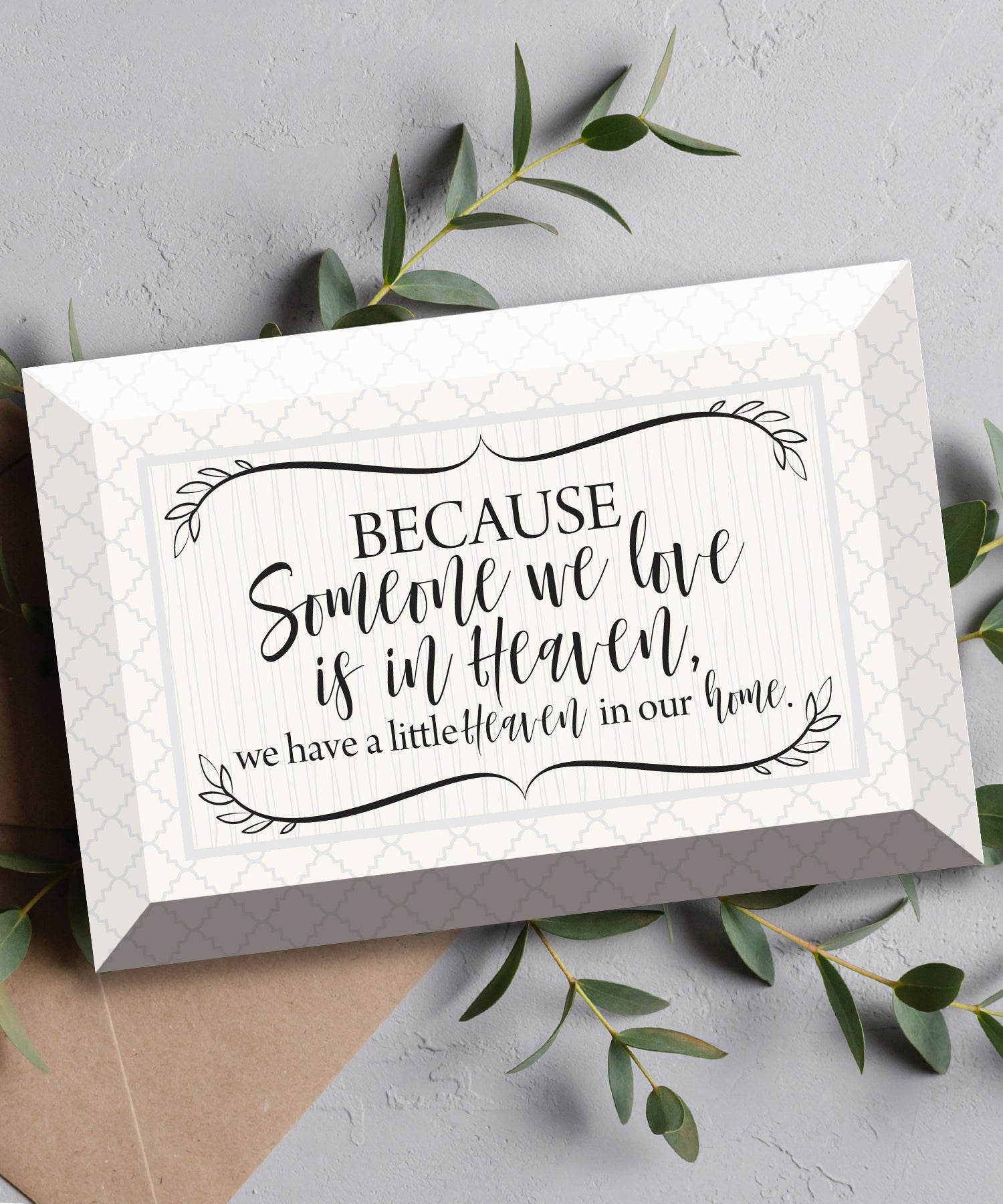 Because Someone We Love Glass Plaque, which has smooth beveled edges and a screen-printed design, is perfect for display on a shelf.