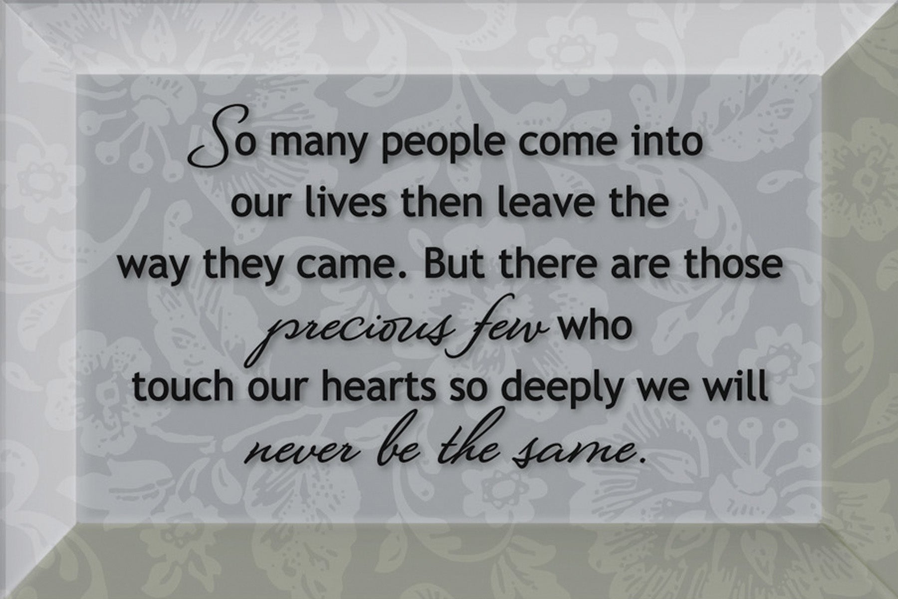 So Many People Glass Plaque, which has smooth beveled edges and a screen-printed design, is perfect for display on a shelf.