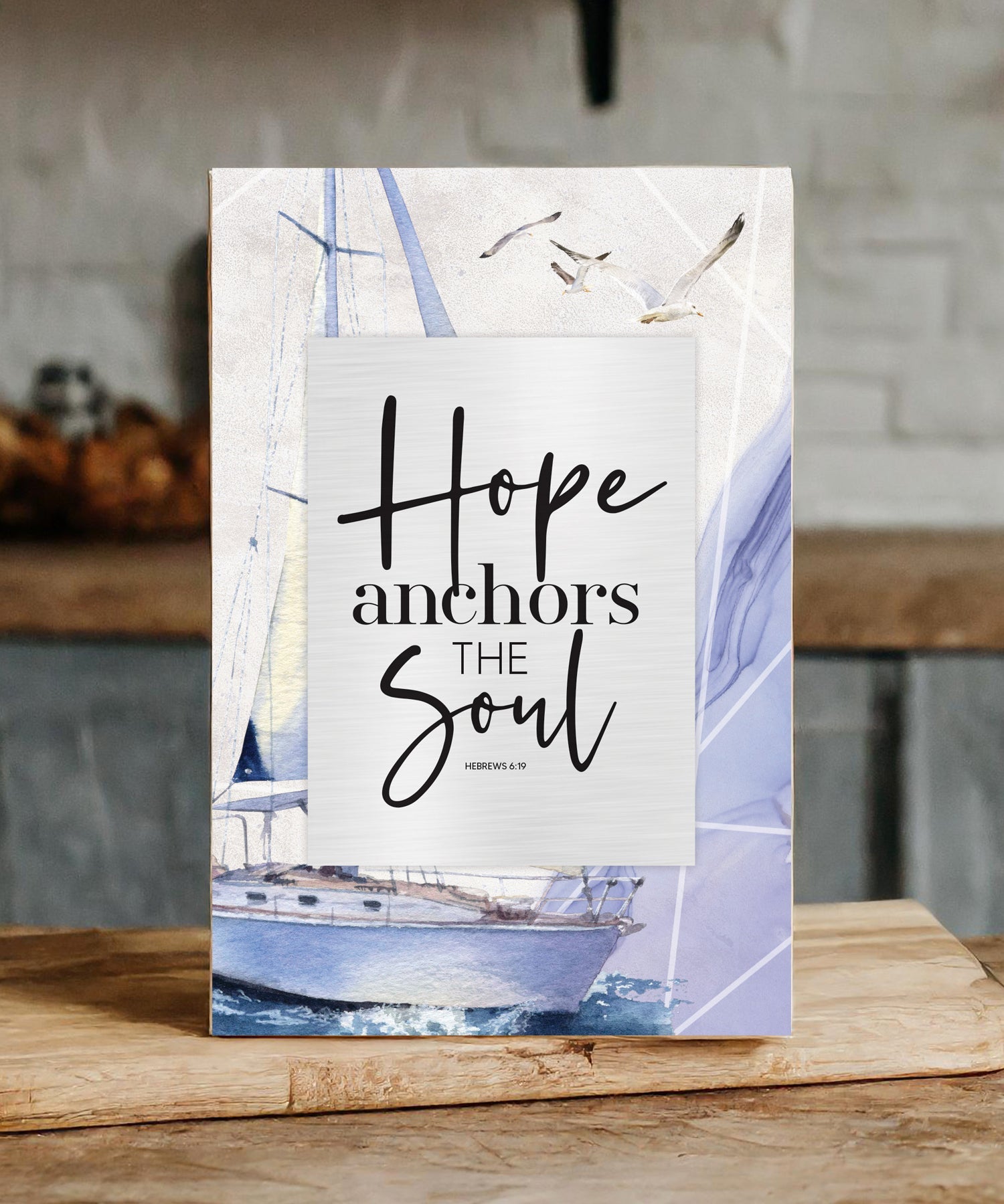 Hope Anchors the Soul 6x9 MDF Plaque with watercolor artwork, silver edge, and inspirational verse