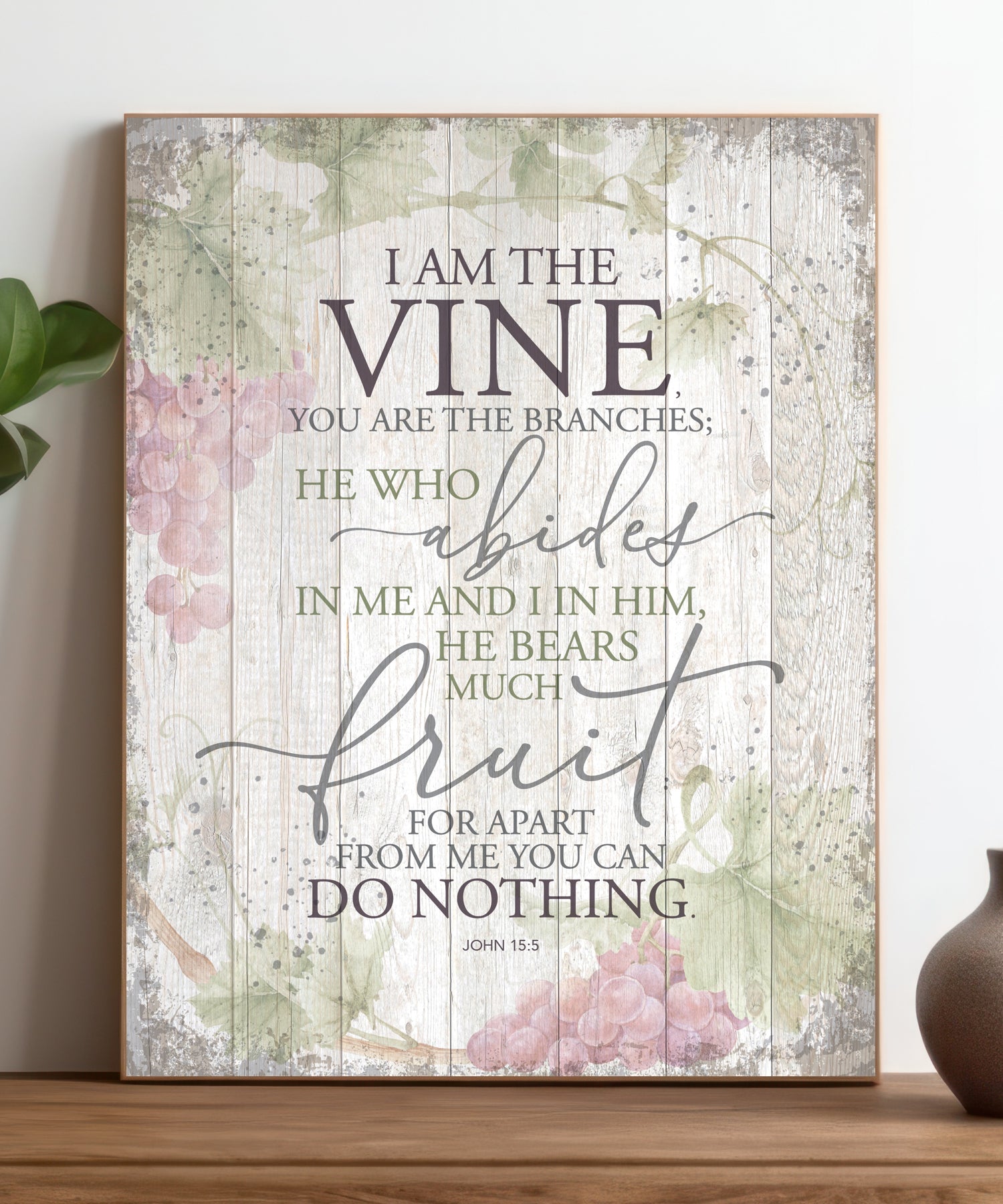 I Am the Vine 11x15 MDF Statement Board has an inspiring sentiment and a reclaimed wood look in farmhouse style.
