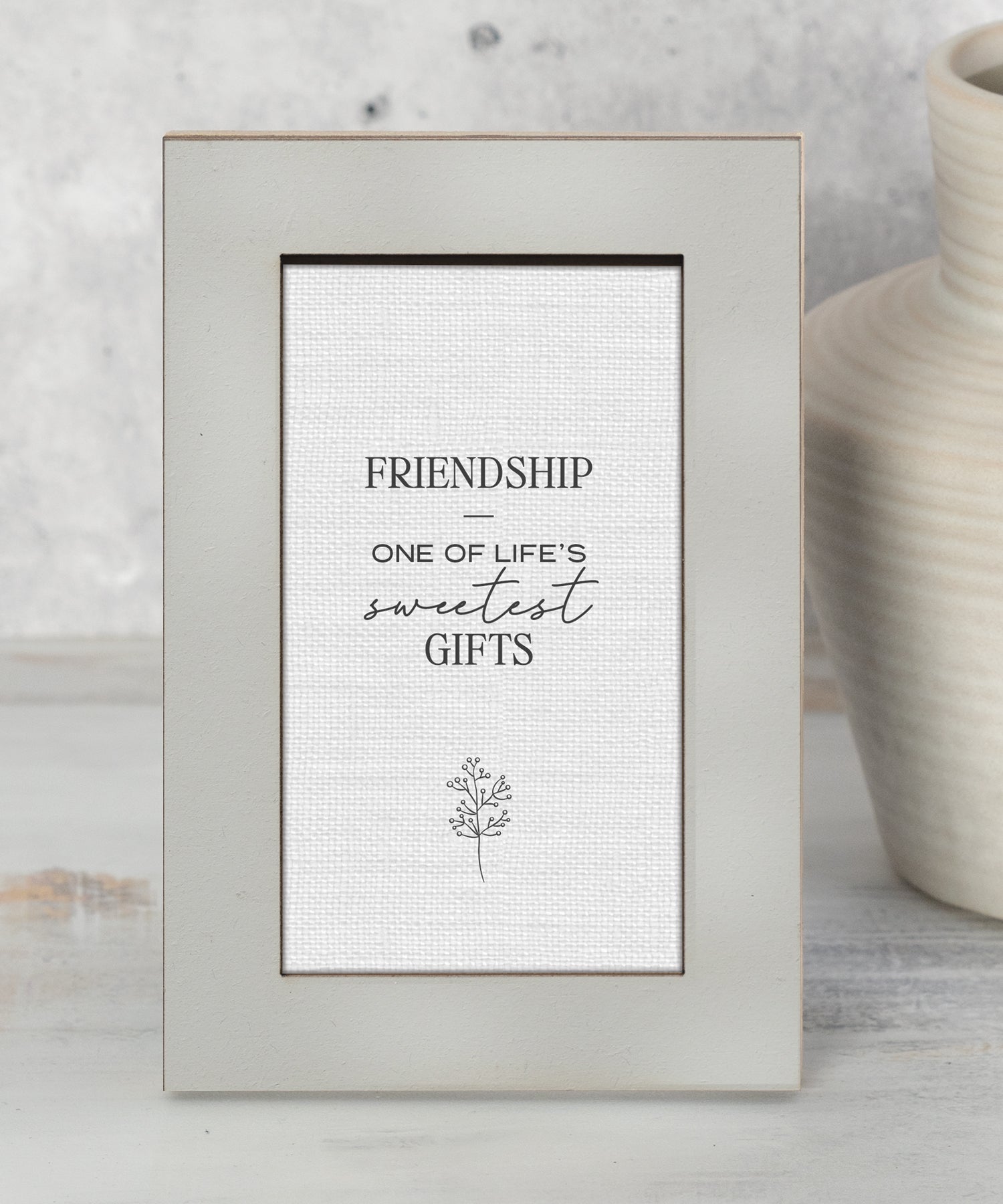 Modern Grace Friendship One of Life's Sweetest Gifts 4x6 MDF tabletop plaque with neutral layered frame and botanical accent