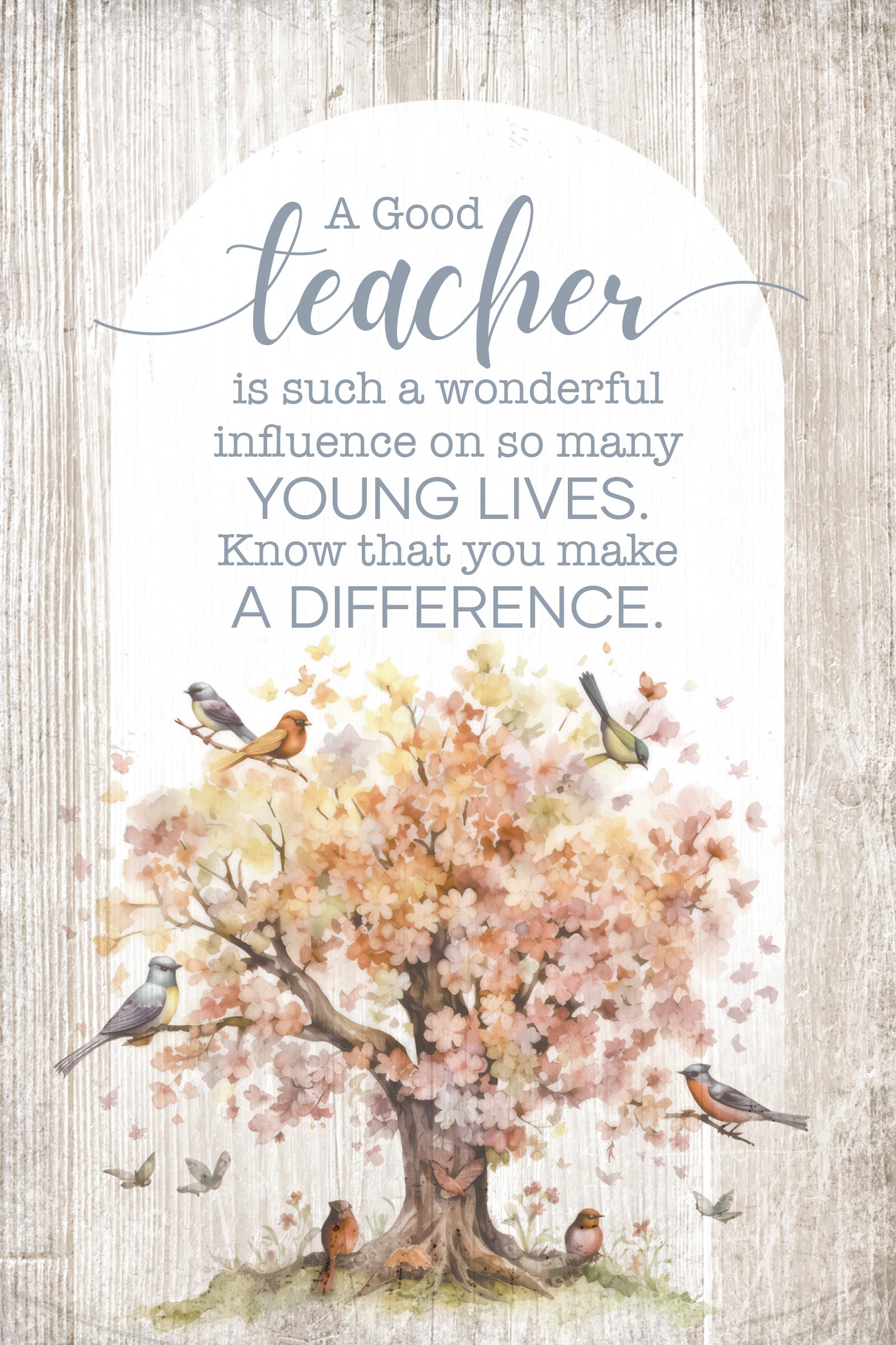 A Good Teacher 4x6 MDF Plaque with Inspirational Message in Farmhouse-Style Hues and Natural Wood Edge
