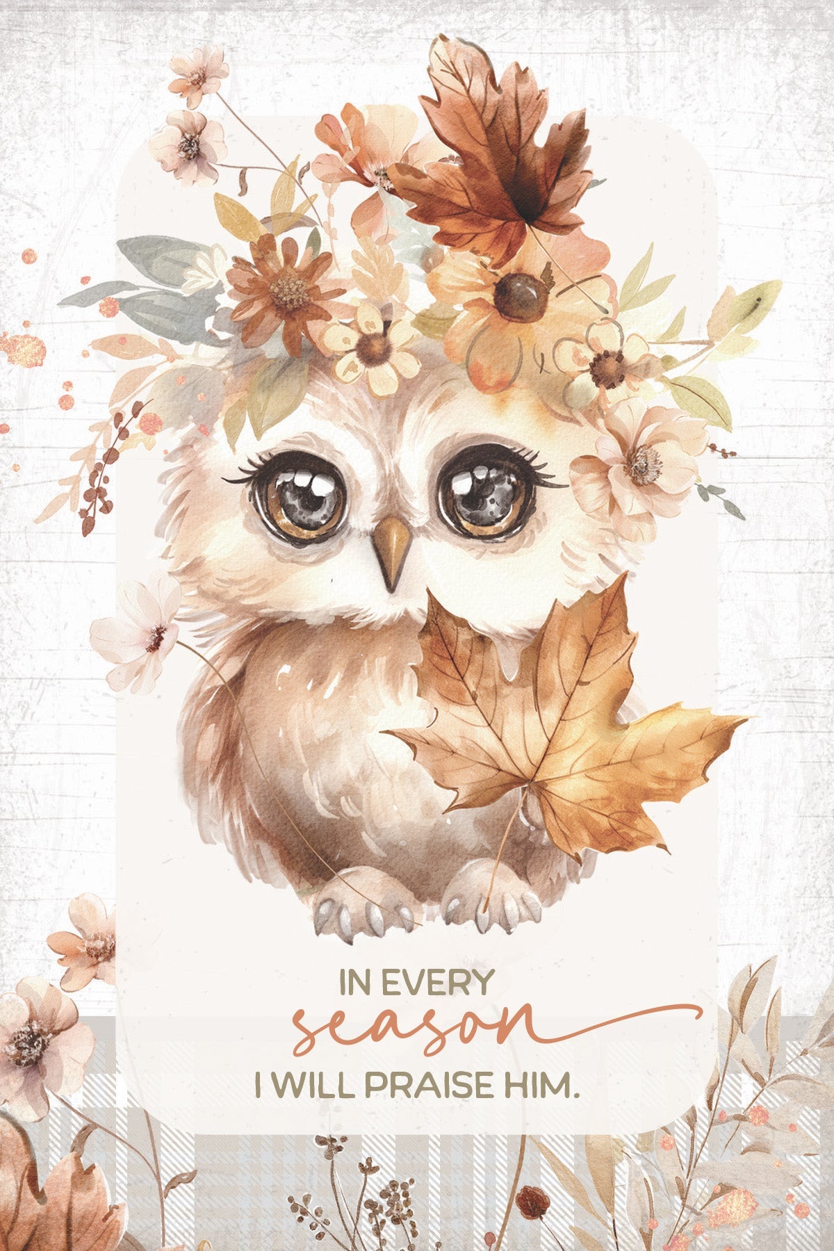 In Every Season 4x6 MDF Plaque, designed in warm tones, perfect for autumn decor or gift.