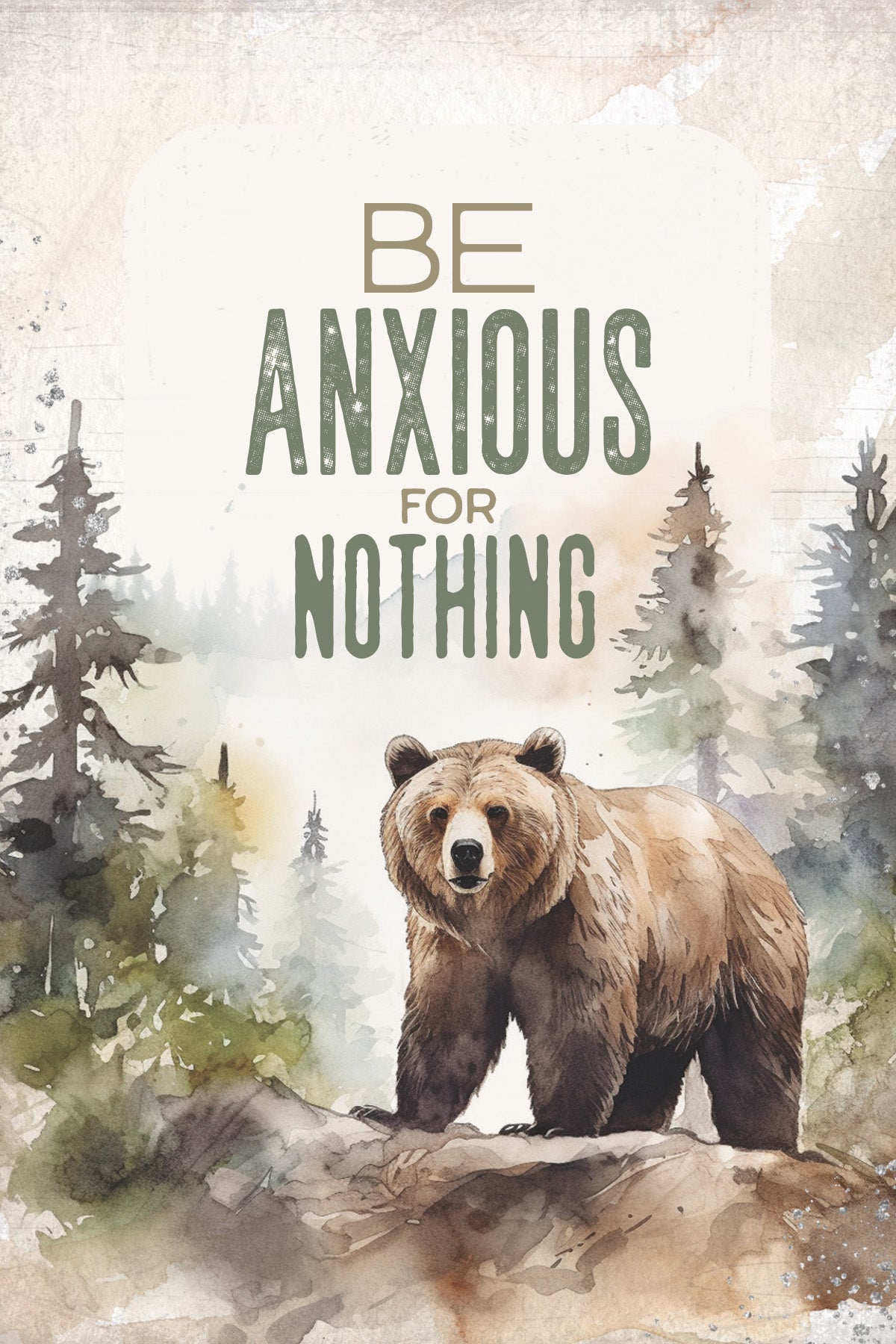 Be Anxious for Nothing 4x6 MDF Plaque, rustic wilderness design, and perfect for inspirational home or office decor