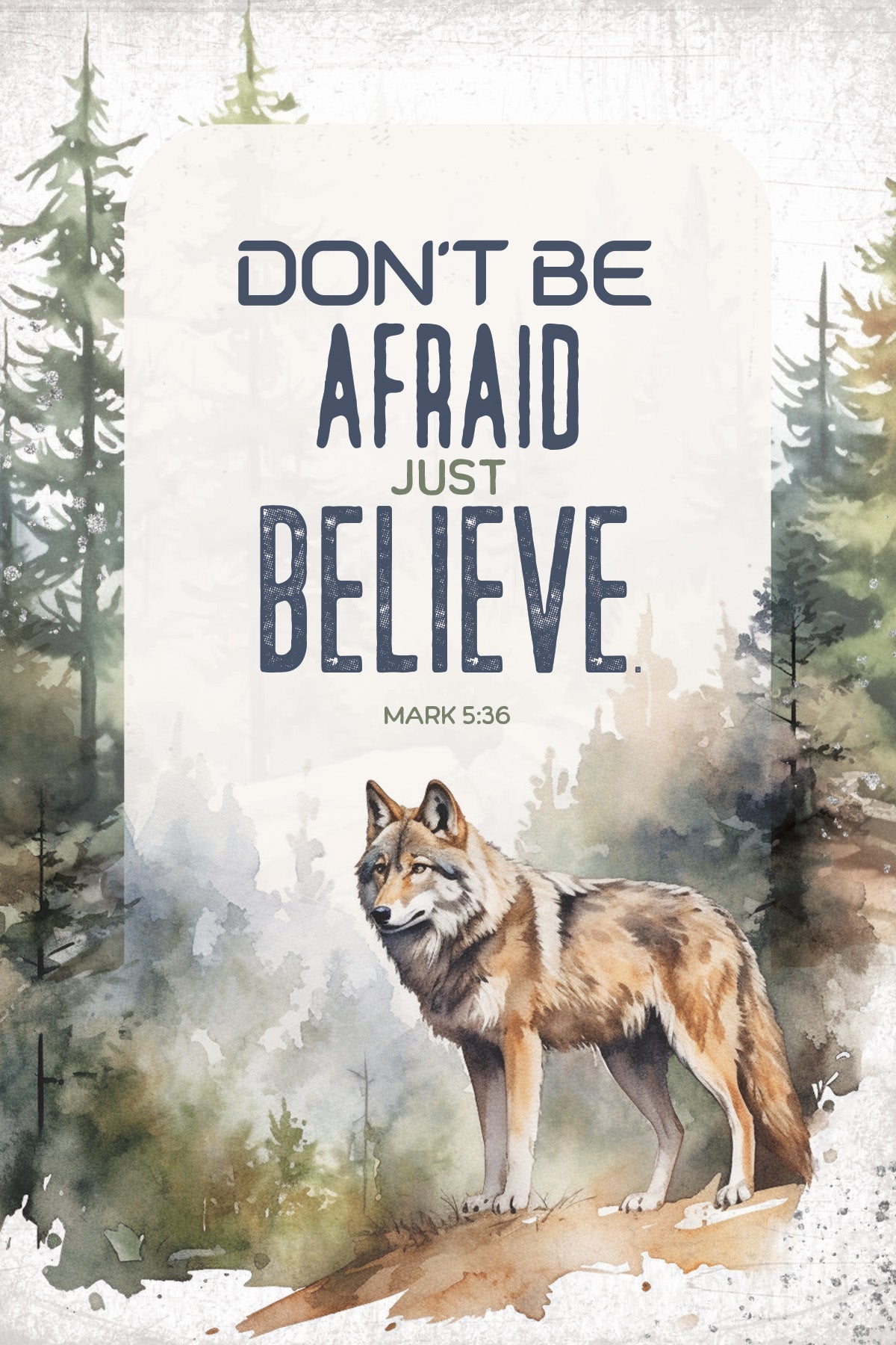 Don’t Be Afraid 4x6 MDF Plaque, rustic wilderness design, and perfect for inspirational home or office decor