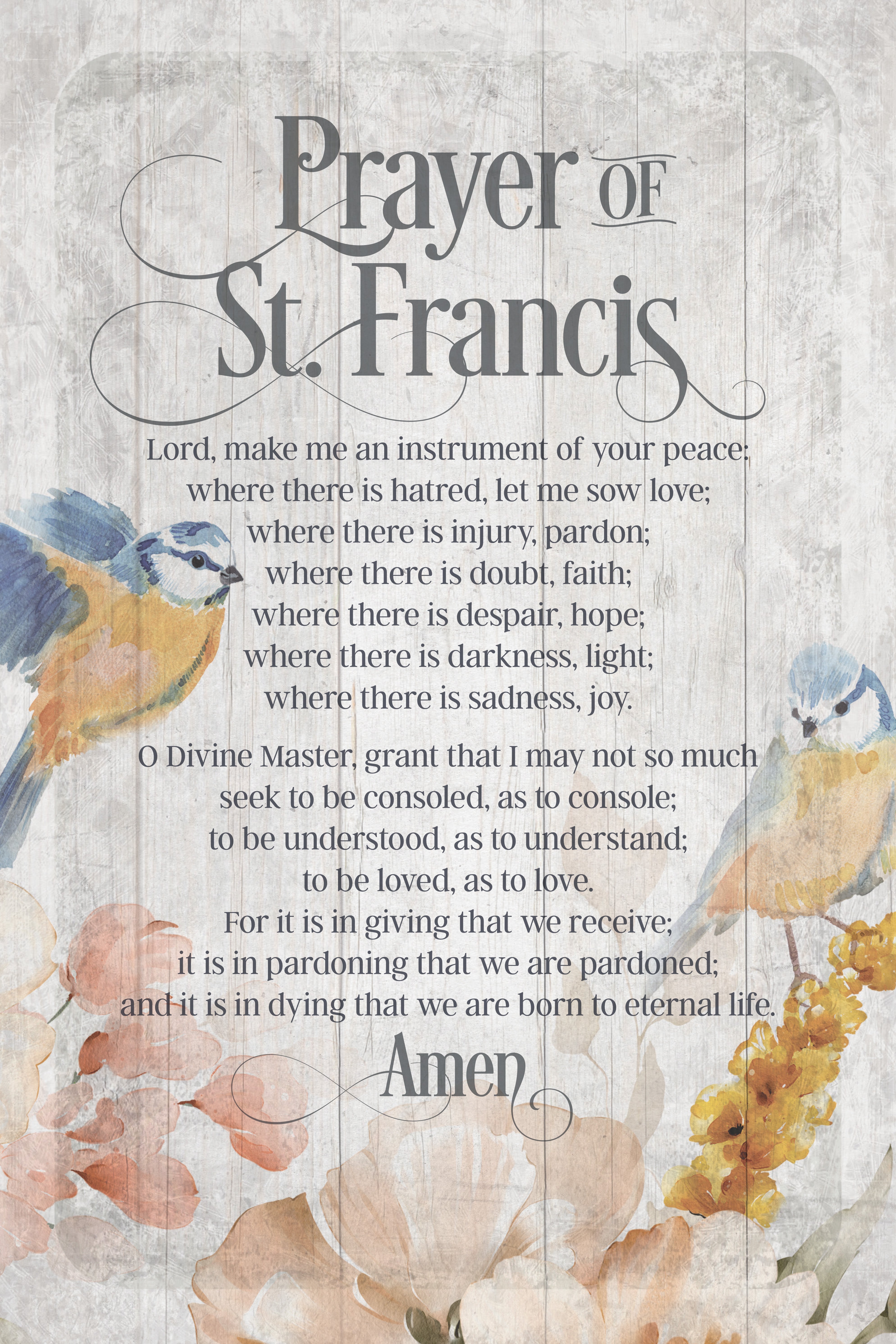 Prayer of St Francis 6x9 MDF Plaque has natural edges, muted tones, and an inspirational prayer reflecting our faith in God. The plaque features full-color printing and a metal hanger and easel back.
