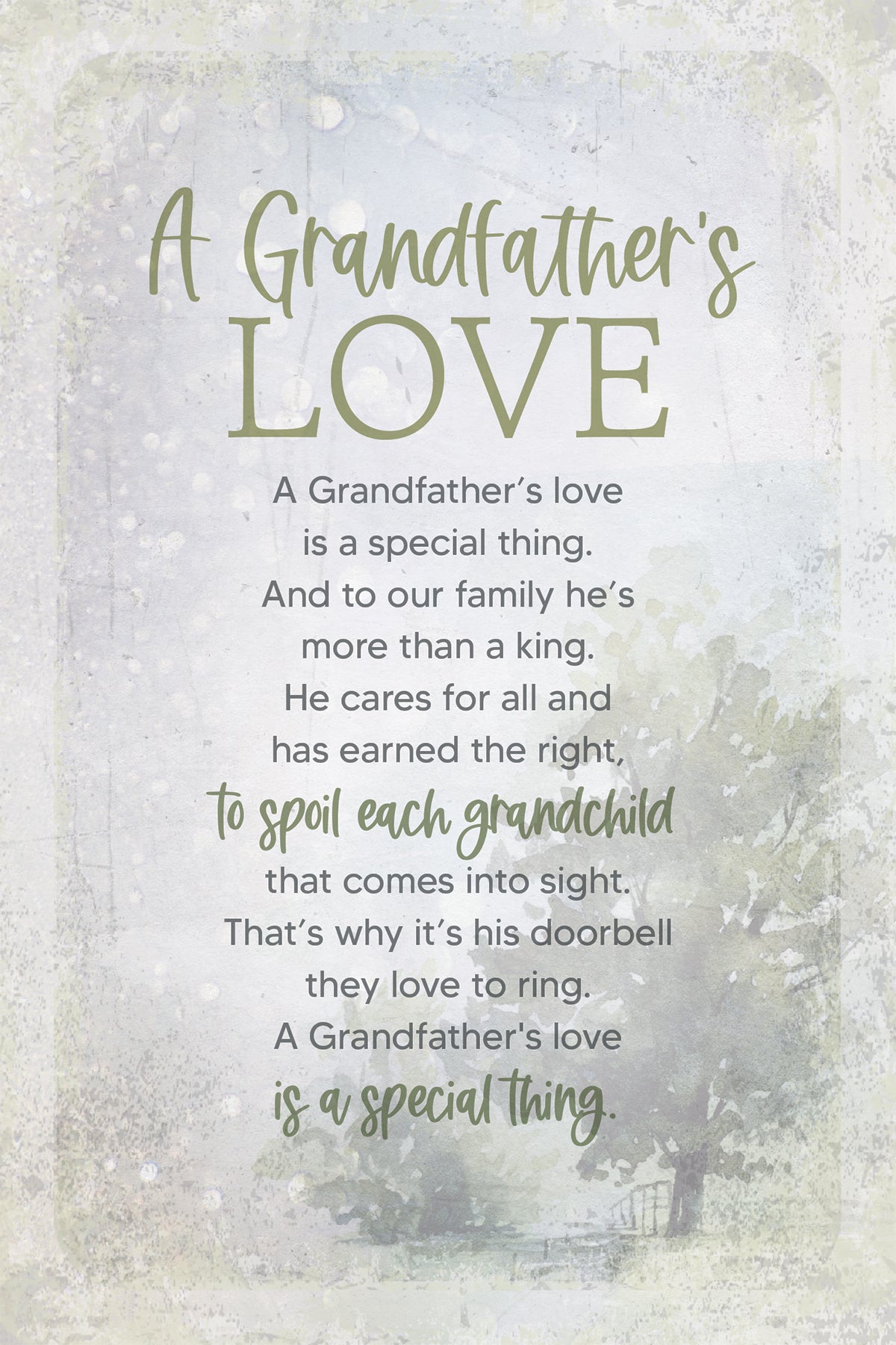A Grandfather's Love 6x9 MDF Plaque has natural edges, inspirational verse, and muted tones to fit any decor. The plaque features full-color printing and a metal hanger and easel back.