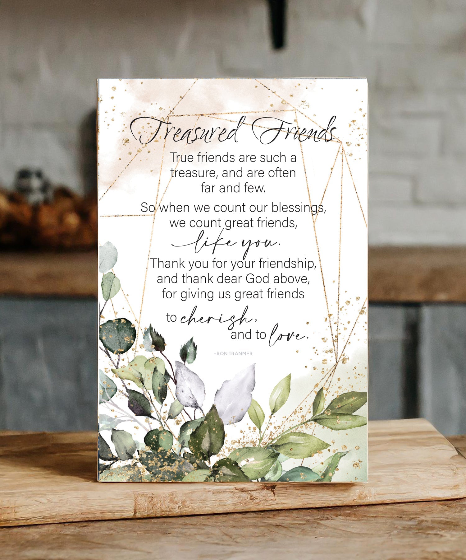 Treasured Friends 6x9 MDF Plaque with neutral tones, watercolor design, and inspirational verse
