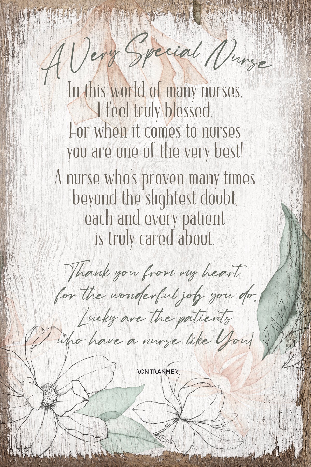 A Very Special Nurse 6x9 MDF Plaque has silver edges, inspirational verse, and a modern farmhouse style to fit any decor. The plaque features full-color printing and a metal hanger and easel back.