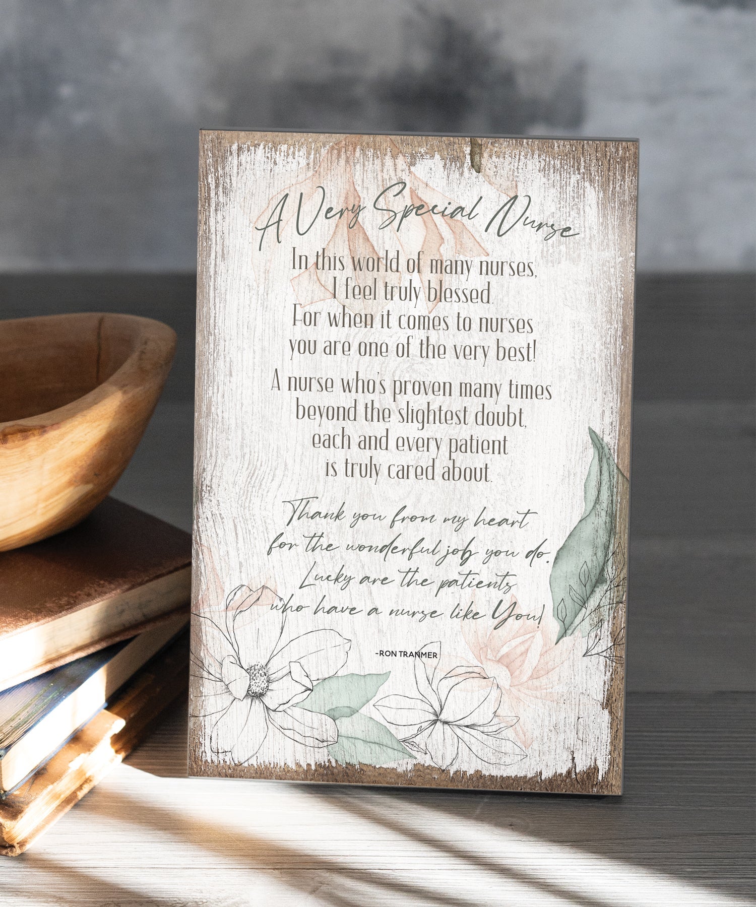 A Very Special Nurse 6x9 MDF plaque with inspirational nurse poem, silver edge, easel back, and appreciation message
