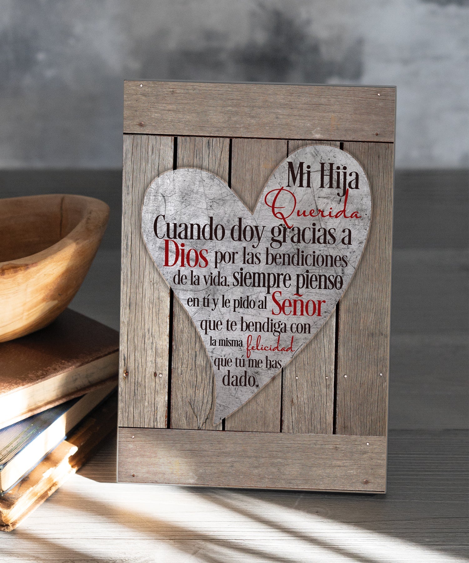 My Dear Daughter Spanish 6x9 MDF plaque with heartfelt message and rustic wood design