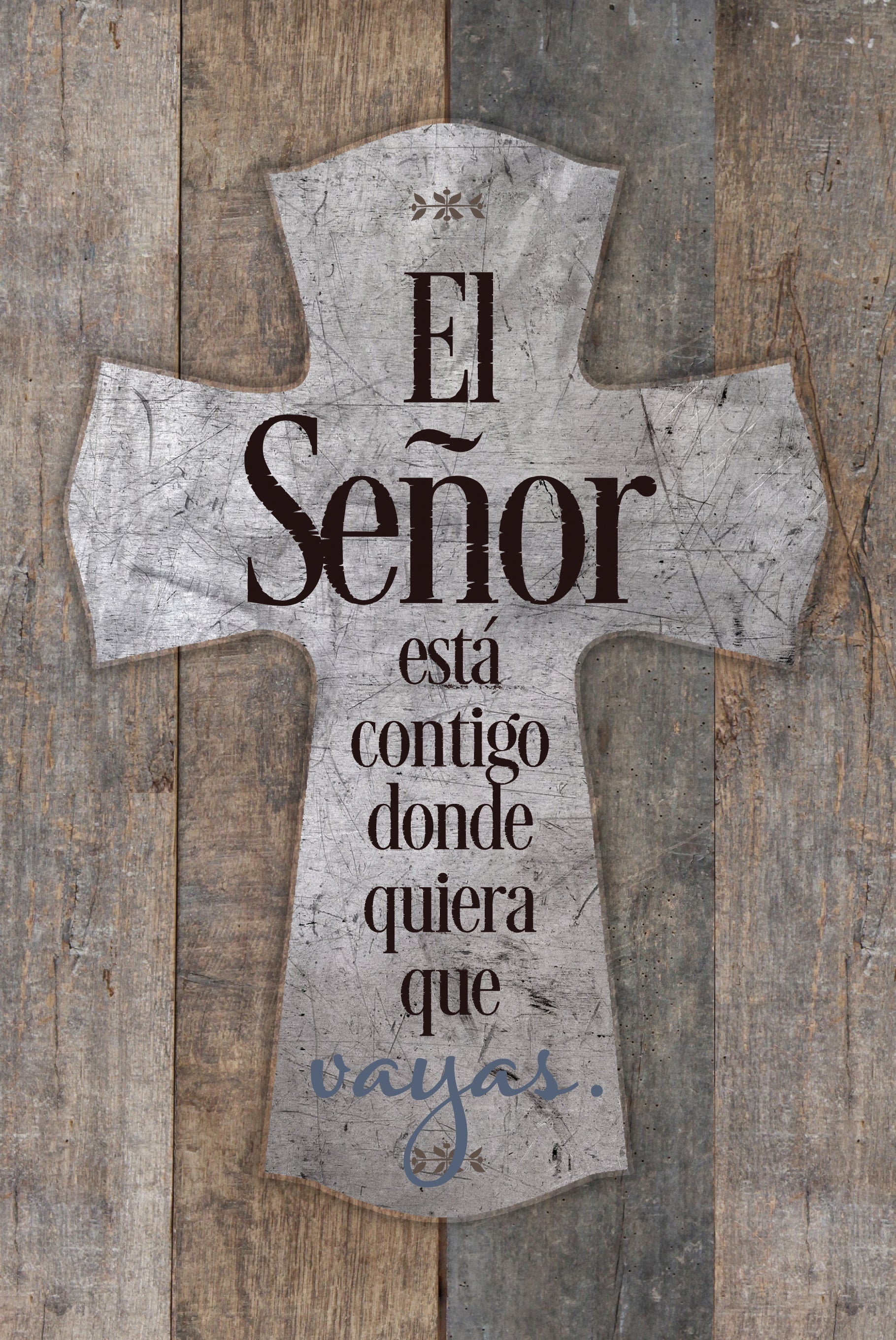 The Lord Is With You 6x9 Spanish MDF Plaque with rustic reclaimed wood look and easel back